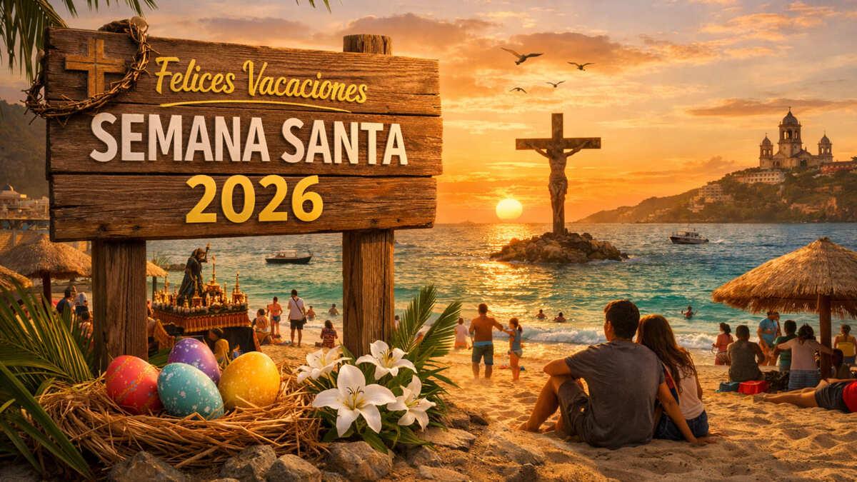 ¿Ya necesitas playa? Estas son las fechas de Semana Santa 2026